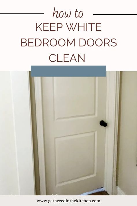 Cleaning Doors, How To Clean Doors, Cleaning Doors And Baseboards, Door Cleaning Tips, How To Clean Doors White, How To Clean White Walls, How To Clean Bedroom, Paint Doors White, White Bedroom Door