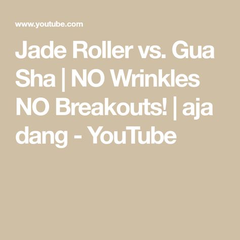 Jade Roller vs. Gua Sha | NO Wrinkles NO Breakouts! | aja dang - YouTube Trendy Skincare, Aja Dang, Facial Gua Sha, No Wrinkles, The Beauty Department, Jade Roller, Skincare Video, Traditional Chinese Medicine, Gua Sha