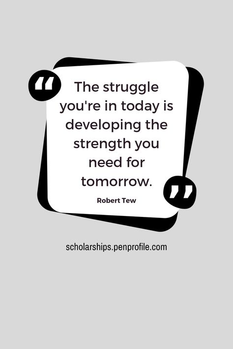 "The struggle you're in today is developing the strength you need for tomorrow." - Robert Tew #quotes Quotes