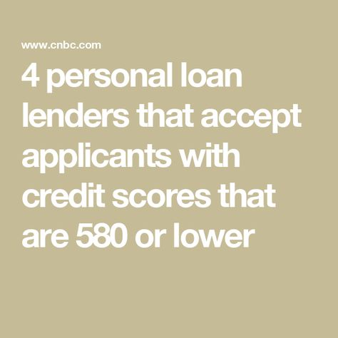 4 personal loan lenders that accept applicants with credit scores that are 580 or lower Refinance Car Loan, Personal Loans For Poor Credit, Instant Cash Loans, Personal Loans Online, Loans For Poor Credit, No Credit Check Loans, Loan Money, Easy Loans, Online Loans