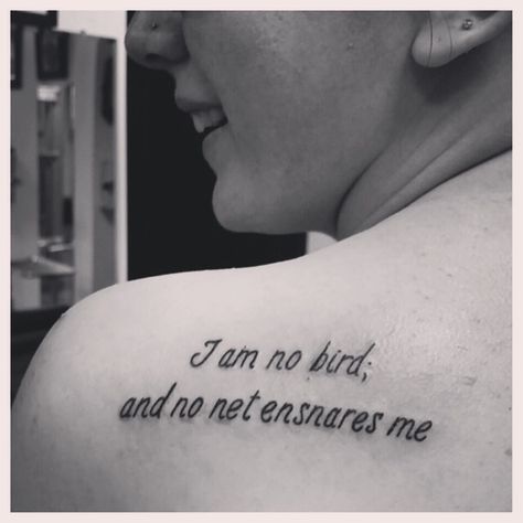 Jane eyre tattoo quote "I am no bird and no net ensnares me. I am a free human being with an independent will" Jane Eyre Tattoo Ideas, Jane Eyre Tattoo, If Your A Bird Im A Bird Tattoo, Quotes From Jane Eyre, Bookworm Fashion, Jane Eyre Quotes, Freedom Is Being You Without Anyones Permission, Book Inspired Tattoos, Body Images