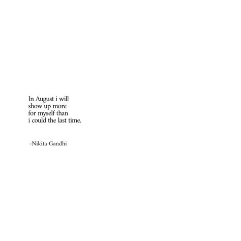 In August; I will show up more; for myself than; I could the last time Last Day Captions, August Energy, Week Affirmation, Day Captions, Affirmation Of The Day, Healing Quotes, The Last Time, Pretty Quotes, Show Up