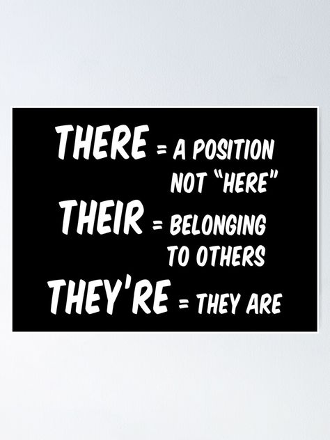 "There Their They're Funny English Teacher" Poster by elishamarie28 | Redbubble Punctuation Humor, English Teacher Aesthetic, Conditionals Grammar, There Their They're, Teacher Poster, Teacher Aesthetic, Teacher Posters, Funny English, Literature Teacher