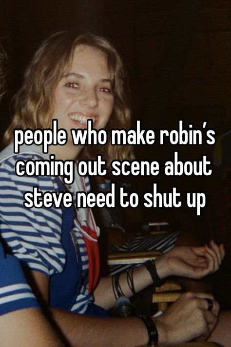 Robin Buckley Quotes, Stranger Things Whisper, Steve And Robin, Robin Buckley, Im So Happy, Maya Hawke, Stranger Things Have Happened, Bare Minimum, Stranger Things Tv