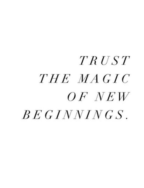 Trust the magic of new beginnings New Chapter Quotes, Quotes About Moving On In Life, Quotes About Change, Quotes About Moving, Quotes Arabic, Growing Pains, Chalkboard Ideas, New Beginning Quotes, Super Quotes