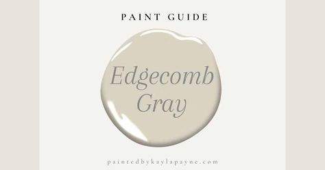 Benjamin Moore's Edgecomb Gray: Paint Guide - Painted by Kayla Payne Edgecomb Gray Coordinating Colors, Best Greige Paint Color, Sherwin Williams Paint Neutral, Benjamin Moore Edgecomb Gray, Painting Cabinets Diy, Grey Painted Kitchen, Lake House Furniture, Paint Guide, Edgecomb Gray