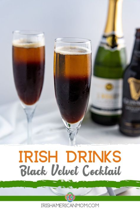 Guinness and champagne cocktails with text banner Irish Wine, Irish Cocktails, Champagne Recipe, Irish Drinks, Black Velvet Cocktail, Irish Food, After Dinner Drinks, American Mom, Beer Cocktails