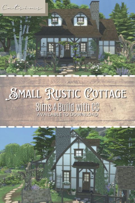 A cute rustic cottage built in The Sims 4 with CC. Available to download! Only base game and Cottage Living! Small Rustic Cottage, Cottage Sims 4, Sims 4 Base Game, Small Cottage Homes, Small Cottage, Rustic Cottage, Cottage House, Sims 4 Build, Sims 4 Houses