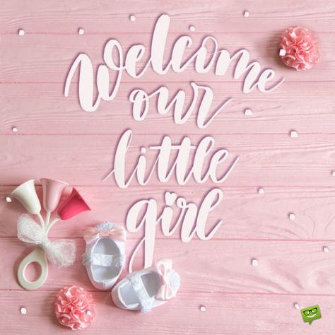 Its A Girl Imagenes, Its A Girl Announcement Quotes, Baby Girl Announcement Quotes, New Born Baby Status, New Baby Girl Wishes, Baby Girl Arrival, It's A Baby Girl, Newborn Baby Quotes, Congratulations Baby Girl