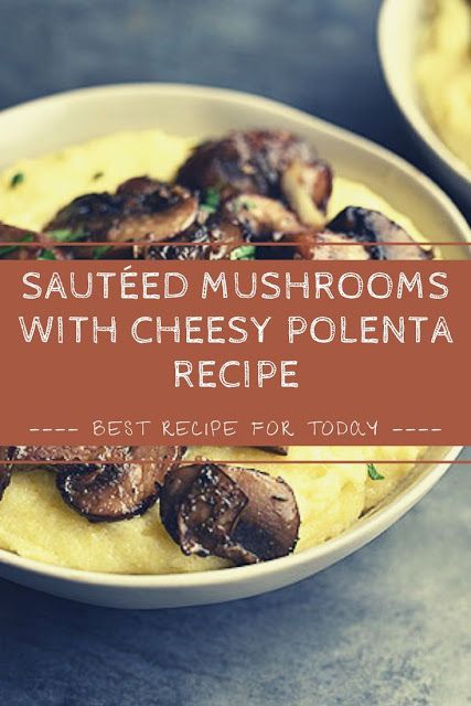 Wild Mushroom Polenta, Polenta Mushroom Recipes, Cheesy Polenta Recipes, Polenta Dishes, Polenta With Mushrooms, Grits Recipes, Instant Polenta, Cheesy Polenta, Mushroom Polenta