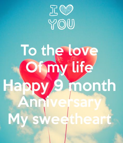 'To the love  Of my life  Happy 9 month  Anniversary  My sweetheart ' Poster Happy 9 Months Anniversary Boyfriends, 9 Months Anniversary Boyfriends, Happy 9 Months Anniversary, Ronda Rousey Quotes, 9 Month Anniversary, Month Anniversary Quotes, Anniversary Message For Boyfriend, Anniversary Quotes For Her, Secret Wallpaper