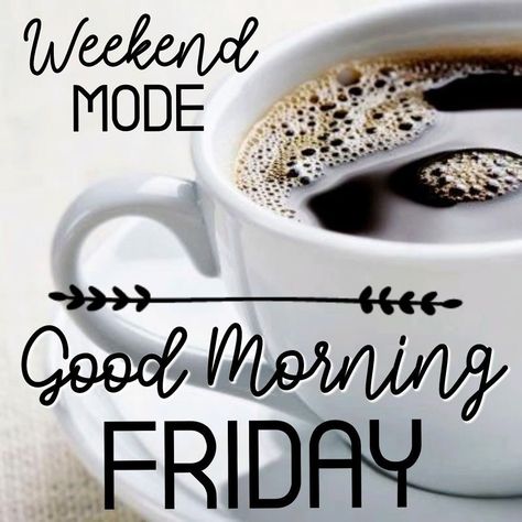 Happy Friday Coffee, Friday Morning Coffee, Friday Coffee Quotes, Good Morning Weekend, Friday Good Morning, Coffee Cup Images, Friday Morning Quotes, Coffee Quotes Morning, Friday Coffee