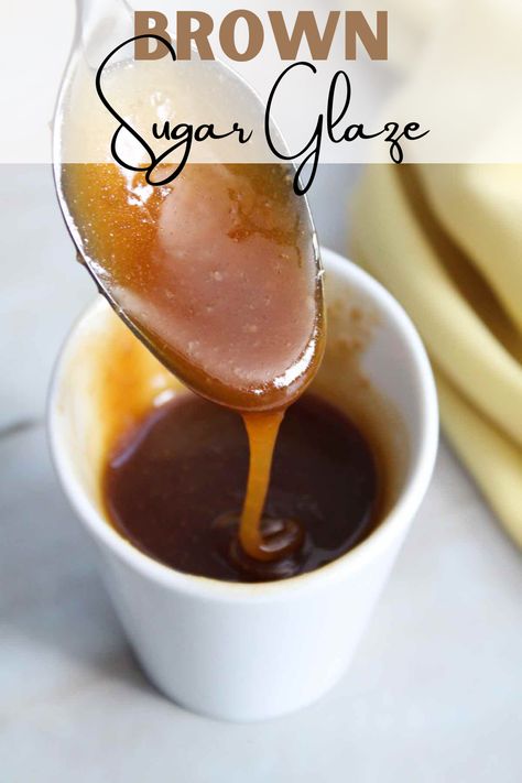 This homemade brown sugar glaze recipe is perfect for topping all of your favorite desserts like cake, donuts, cookies and so much more. It's made in under 10 minutes with simple ingredients. #brownsugarglaze #dessertrecipes #glazerecipes Powdered Sugar Icing Glaze, Brown Sugar Sauce For Cake, Honey Glaze For Cake, Frosting Drizzle Icing Recipe, Easy Caramel Glaze, Simple Brown Sugar Glaze For Ham, Simple Cake Glaze, Flavored Glaze Icing, Cinnamon Sugar Glaze