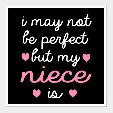 Best Niece Ever Quotes, Aunt Love Quotes, Niece Quotes From Aunt, I Love My Niece, Niece Birthday Wishes, Auntie Life, Niece Quotes, Aunt Quotes, Aunt Niece