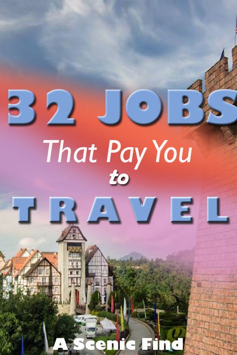 32 Amazing Jobs That Involve Travelling » A Scenic Find Jobs That Require Travel, Travel Jobs For Women, Jobs That Pay You To Travel, How To Get Paid To Travel, Make Money Traveling, Get Paid To Travel, Paid To Travel, Travel Careers, Travel Jobs