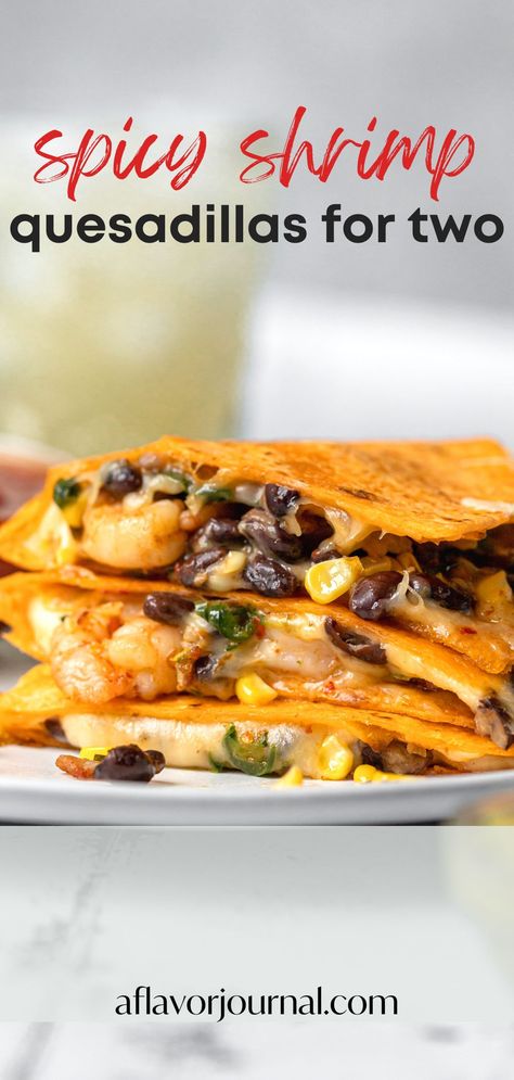 Shrimp Tacos With Black Beans And Corn, Spicy Shrimp Quesadilla, Shrimp Casadilla Recipes, Shrimp And Black Bean Recipes, Shrimp Quesadilla Recipes, Shrimp Quesadilla Recipe, Corn And Poblano, Shrimp Quesadilla, Shrimp Burrito