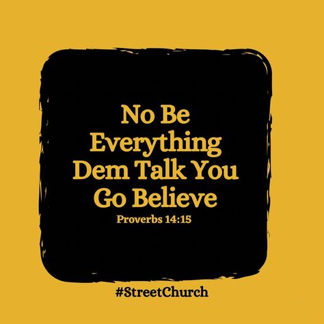 Street Church Quotes, Petty Response, Nigerian Quotes, Pidgin English, God Quotes Hard Times, Wise Inspirational Quotes, Agbada Design, Fearless Quotes, Dashiki Outfit