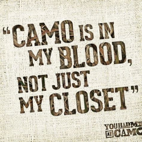 Camo Quotes, Camo Life, Hunting Quotes, Country Girl Life, Everything Country, Hunting Humor, Hunting Girls, Country Girl Quotes, Camo Baby Stuff