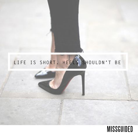 Life is short. Heels shouldn't be. Heels Quotes, Christine Andrew, Brian Atwood Heels, Trendy Heels, Hello Fashion, Short Heels, Brian Atwood, Club Shirts, Fashion Quotes