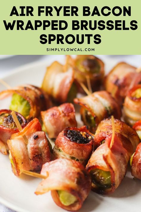 Bacon Wrapped Brussel Sprouts Air Fryer, Bacon Wrapped Brussels Sprouts, Bacon Wrapped Brussel Sprouts, Airfryer Food, Low Calorie Appetizers, Air Fryer Bacon, Fried Brussel Sprouts, Keto Sides, Healthy Appetizer