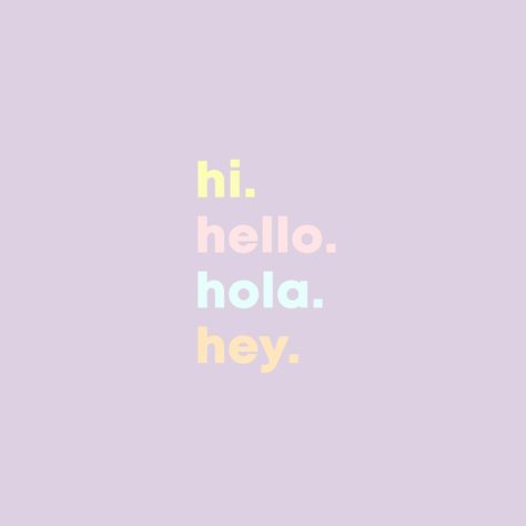 ways to say hi Hey Sticker, Hi Wallpaper, Hello Wallpaper, Unique Website Design, Hi Hello, Instagram Inspiration Posts, Color Quotes, Pastel Wallpaper, Cotton Duvet