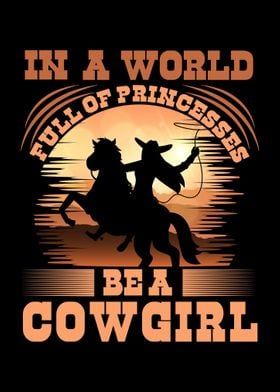 Displate is a one-of-a-kind metal poster designed to capture your unique passions. Sturdy, magnet mounted, and durable – not to mention easy on the eyes! Country Poster, In A World Full Of Princesses Be A Cowgirl, Equine Quotes, Cowgirl Quote, Racing Quotes, Horse Riding Quotes, Inspirational Horse Quotes, Cowboy Quotes, Cowgirl Quotes