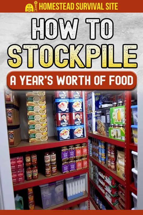 How to Stockpile a Year's Worth of Food - Homestead Survival Site How To Build A Stockpile Food Storage, Extra Food Storage Ideas, Items To Stock Up On Food Storage, Stockpile Food Emergency Preparedness, Preppers Pantry Stockpile List, Food Stockpile Checklist, Prepping Organization, Preppers Pantry Stockpile, Food Stockpile List