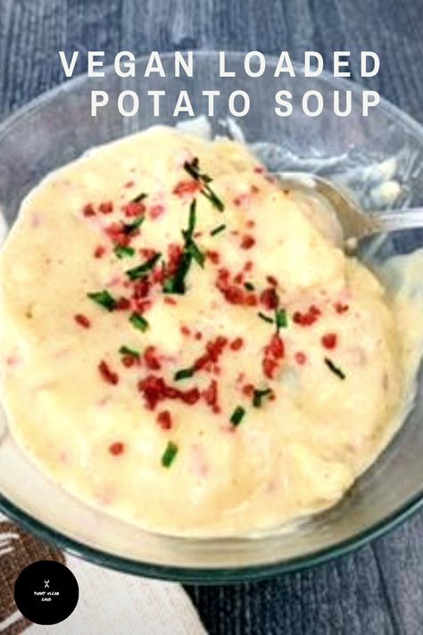 Bake Potato, Beginner Vegan, Soup Potato, Loaded Potato Soup, List Of Foods, Loaded Baked Potato, Vegan Recipes Beginner, Loaded Potato, Soup Season