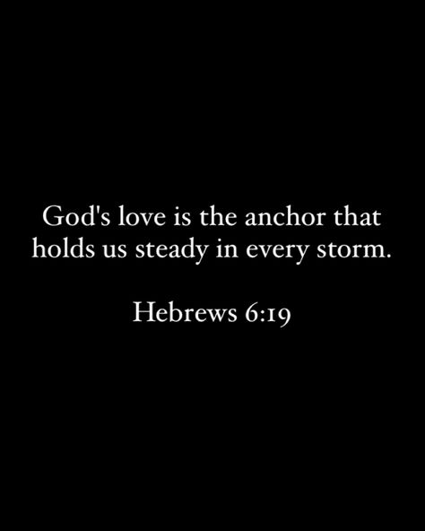 ✝️Share this to your loved ones. ✨Follow us @holyvibesbro__ ❤️ Anchor Your Heart in God’s Love God’s love is the anchor that holds us steady in every storm. - Hebrews 6:19 When life gets turbulent, remember that God’s love is the constant that keeps us grounded. #GodsLove #Anchor #Steady #Hebrews619 When we can’t see the way, God will light our path. - Psalm 119:105 Trust in God’s guidance and wisdom to illuminate your journey, even in the darkest moments. #GodsGuidance #LightInTheDarkness... God Is My Anchor, The Anchor Holds, Storm Quotes, Hebrews 6, Gods Guidance, Trust In God, Quotes Prayer, Our Path, Psalm 119