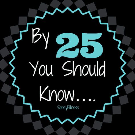 By 25, you should know a few things. I feel so much better turning 25 then I thought I would because I now know and believe these 25 things. 25th Birthday Quotes, My 25th Birthday, Genuinely Happy, Turning 25, 25th Birthday Parties, Cheap Oakley Sunglasses, Golden Birthday, Eye Opening, 25th Birthday