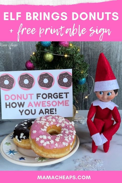 Our elf on the shelf is always bringing little treats and suprises. The other morning the kids found some donuts left by their elf! Your elf can grab our free printable sign for the perfect finishing touch to the scene! Head over to our blog and find hundreds of easy ideas for your family elf, plus dozens of free printables that he or she can use! What fun things has YOUR elf brought? #donuts #printable #diy #elfontheshelf #mamacheaps #christmas Elf On The Shelf Donuts Free Printable, Elf On Shelf Donut Ideas, Donut Elf On The Shelf Ideas, Donut Elf On The Shelf, Elf On The Shelf Signs, Elf On The Shelf Donut Ideas, Elf On The Shelf Free Printables, Free Elf On The Shelf Printables, Elf On The Shelf Donut