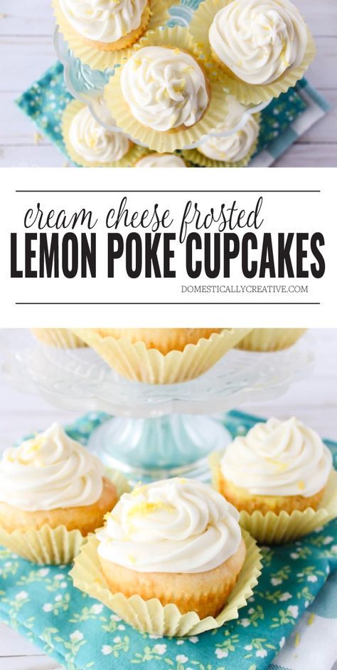 Poke Cupcake Recipes, Poke Cupcakes, Baked Sweets, Scratch Cooking, Lemon Cream Cheese Frosting, Citrus Recipes, Lemon Cream Cheese, Lemon Dessert, Hello Cupcake