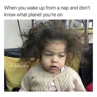 When you wake up from a nap and don’t know what planet you're on – popular memes on the site ifunny.co Wake Up Meme, Extremely Funny Memes, Funny Parents, Humor Mexicano, Meme Page, Very Funny Pictures, Relationship Memes, Jolie Photo, Laughing So Hard