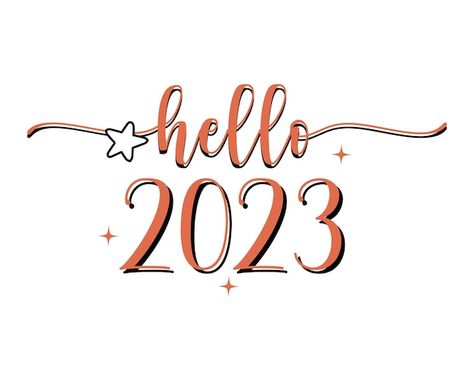 2023 Calligraphy, New Year Quote, Welcome 2023, Hello 2023, Journal News, And So It Begins, Daycare Ideas, Retro Typography, Year Quotes