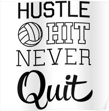 Volleyball Poster Ideas Signs, Quotes For Posters, Hustle Hit Never Quit, Volleyball Signs, Volleyball Locker, Volleyball Senior Night, Volleyball Posters, Volleyball Memes, Volleyball Wallpaper