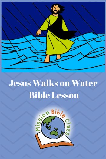 Jesus Walks on Water - Mission Bible Class Peter Walks On Water, Jesus Walks On Water, Jesus Walking, Kids Sunday School Lessons, Bible Object Lessons, Walking On Water, Miracles Of Jesus, Sunday School Kids, Preschool Bible