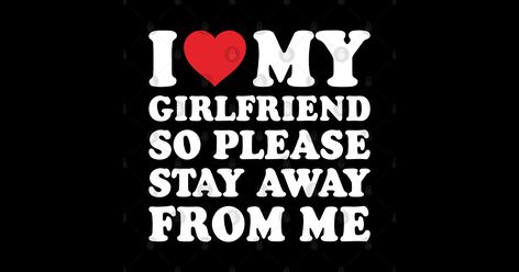 I Love My Girlfriend So Please Stay Away From Me My Gf Quotes, I Love My Girlfriend Wallpaper, I Love My Husband Pfp, Romantic Bf, I Love My Gf, Love Profile Picture, Couples Ideas, Blonde Girlfriend, Love My Girlfriend