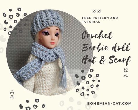 Crochet Barbie Doll, Doll Scarf, Crochet Hat And Scarf, Crochet Barbie Patterns, Crochet Doll Clothes Free Pattern, Free Barbie, Barbie Hat, Barbie Dress Pattern, Crochet Barbie