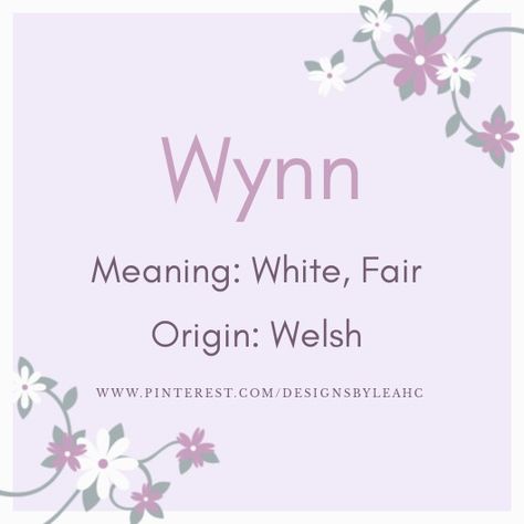 Baby Girl Name: Wynn. | Meaning: White, Fair. | Origin: Welsh. || www.pinterest.com/designsbyleahc International Names, Sims Names, Elf Names, French Names, Baby Girl Name, Best Character Names, Beautiful Names, Name Inspiration