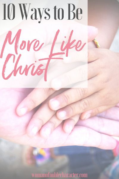 10 Ways to become more like Christ.  With Jesus, himself, as the example, scripture and practical ways to be more Christ-like in your daily life.  #morelikeChrist #waystobecomemorelikeChrist #waystolivelikeJesus #howtobecomemoreChristlike #howtobemorelikeJesus #faith #Christianity #livelikeJesus #scripture #womanofnoblecharacter Prophets Of The Bible, Inspirational Board, Scripture Writing, Writing Plan, Study Notebook, Biblical Womanhood, Godly Life, Womens Bible Study, Study Ideas