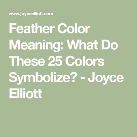 Feather Color Meaning: What Do These 25 Colors Symbolize? - Joyce Elliott Feather Color Meaning, Feather Tattoo Meaning, Feather Meaning, Symbol Of Freedom, Symbols Of Freedom, Color Meanings, Feather Tattoo, Magic Powers, Gold Feathers