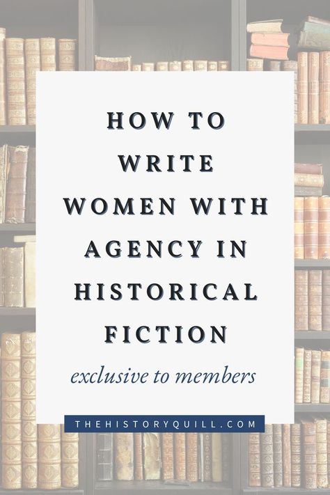 Decorative Image with Text Overlay of How to write women with agency in historical fiction Write Characters, Historical Fiction Writing, Power Of Women, Strong Female Characters, Male Characters, Story Prompts, Fiction Writer, Strong Female, Book Writing Tips