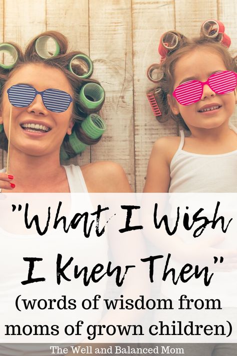 What will you wish you knew as your look back on your motherhood journey? Here are some words of wisdom from moms who have been there-- moms of grown children. Find out what they wish they knew when they had young kids, and what we can learn from their experiences. #motherhoodencouragement #motherhoodadvice #raisingkids #motherhood Motherhood Truths, Motherhood Struggles, Motherhood Advice, Motherhood Encouragement, Motherhood Quotes, Better Mom, Motherhood Inspiration, Motherhood Funny, Mom Life Hacks