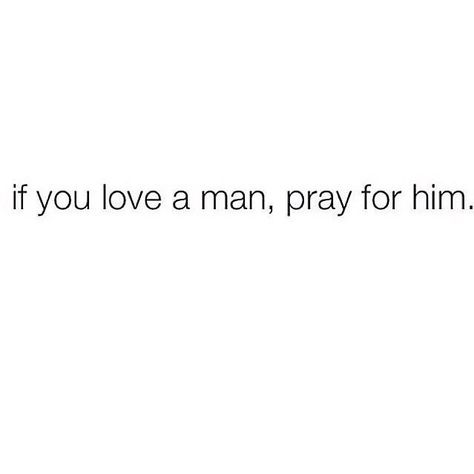 God Be With Us Quotes, Pray For Your Relationship Quotes, God On Love, God In A Relationship, Prayers For My Man, I Pray For Him Quotes, Dear Heart Why Him, God Relationship, I Love My Man