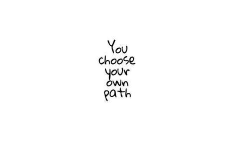 Choose Your Own Path Quotes, Create Your Own Path Quotes, Life Path Quotes, Path Quotes, Finding Yourself Quotes, One Word Instagram Captions, Inktober 2023, Choose Your Own Path, Choose Your Path