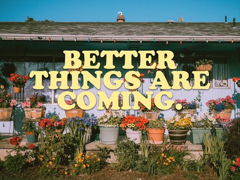 Better Things Are Coming, Better Things, Mellow Yellow, Lovely Things, Retro Aesthetic, A Sign, Vintage Aesthetic, Pretty Words, Wall Collage