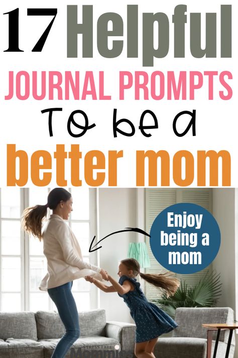 Journaling For Moms, Journal Prompts For Parents, Parenting Journal Prompts, Motherhood Journal Prompts, How To Be The Best Mom, Journal Prompts For Moms, How To Be A Better Mom, Mom Journal Prompts, Positive Journal Prompts