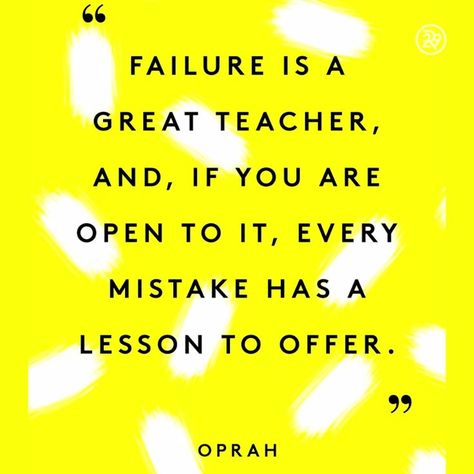 Failure is a great teacher, and, if you are open to it, every mistake has a lesson to offer. ~Oprah Winfrey  #teach #teacher #failure #mistake #lesson #quotes Quotes Famous, Ideas Quotes, Work Quotes, New Quotes, Quotable Quotes, Best Teacher, Daily Quotes, Great Quotes, Wisdom Quotes