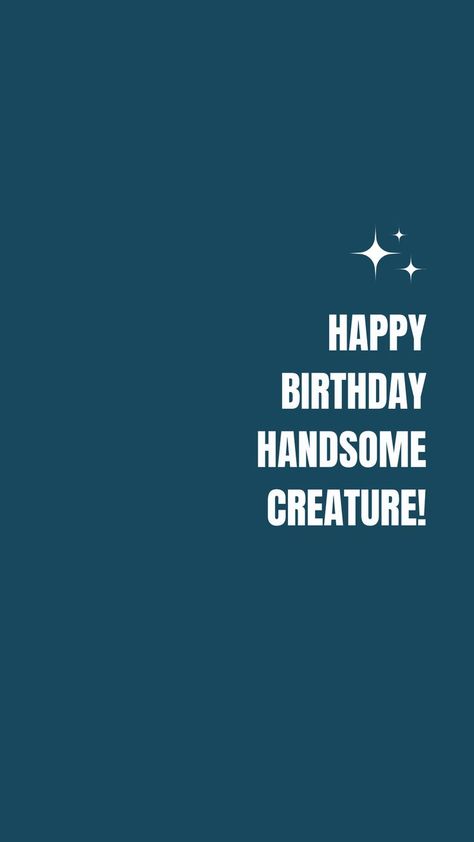 Happy Birthday Handsome, Cell Phones And Accessories, Birthday Wishes For Boyfriend, Digital Birthday Cards, Baby Shower Invitation Cards, Birthday Gift Cards, Cards Birthday, Gifts Cards, Your Boyfriend