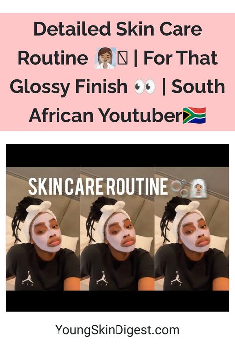 Detailed Skin Care Routine 🧖🏽‍♀️🫧 | For That Glossy Finish 👀 | South African Youtuber🇿🇦 African Skin Care, Skin Shine, Age Defying, Beauty Guru, African Beauty, Radiant Skin, Care Routine, South African, Skincare Routine